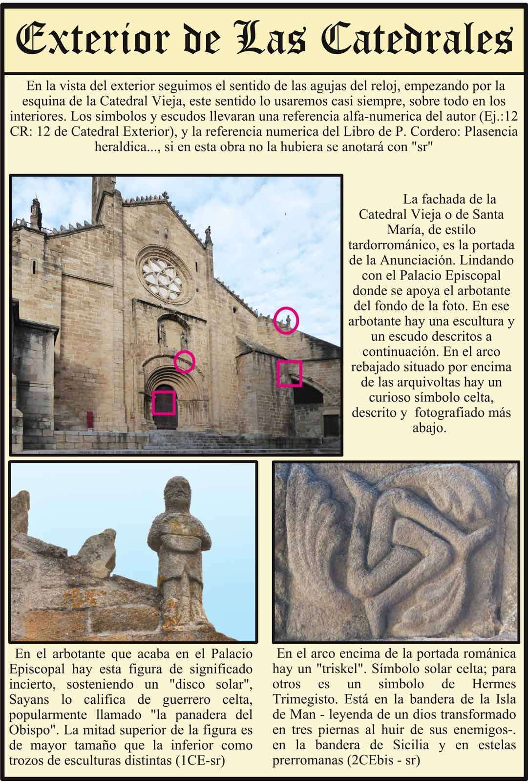 Portada romanica de la Catedral Vieja Plasencia Guerrero celta Triskel celta